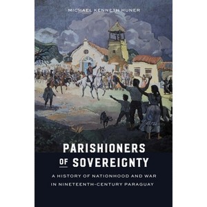 Parishioners of Sovereignty - by  Michael Kenneth Huner (Hardcover) - 1 of 1