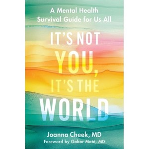 It's Not You, It's the World - by  Joanna Cheek (Hardcover) - 1 of 1