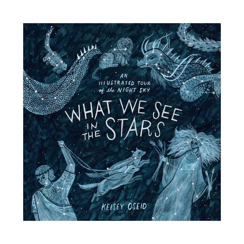 What We See in the Stars - by  Kelsey Oseid (Hardcover), 1 of 2