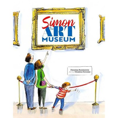 Simon at the Art Museum - by  Christina Soontornvat (Hardcover)