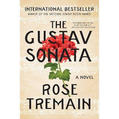 The Gustav Sonata - by  Rose Tremain (Paperback)