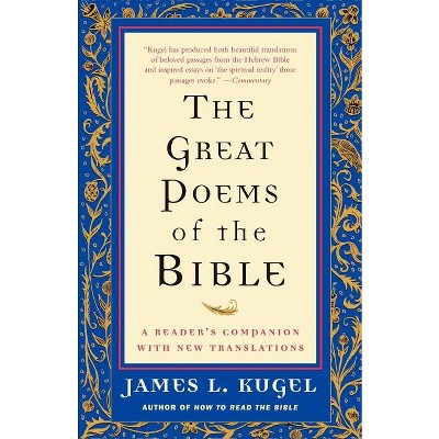 The Great Poems of the Bible - by  James L Kugel (Paperback)
