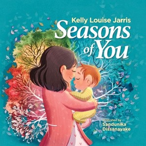 Seasons Of You - by  Kelly Louise Jarris (Paperback) - 1 of 1