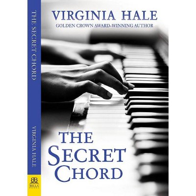 The Secret Chord - by  Virginia Hale (Paperback)