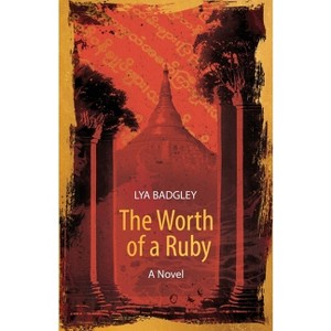 The Worth of a Ruby - by  Lya Badgley (Paperback) - 1 of 1