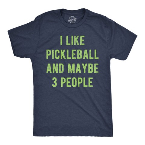 Мужские футболки Crazy Dog T-Shirts, Inc. Mens Funny T Shirts I Like Pickleball And Maybe 3 People Sarcastic Graphic Novelty Tee For Men - Crazy Dog Men's T Shirt for Introverts Navy XL