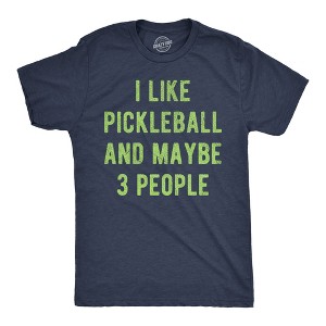 Mens Funny T Shirts I Like Pickleball And Maybe 3 People Sarcastic Graphic Novelty Tee For Men - Crazy Dog Men's T Shirt for Introverts - 1 of 4