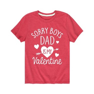 Boys' - Instant Message - Sorry Boys Dad Is My Valentine Short Sleeve Graphic T-Shirt - 1 of 4