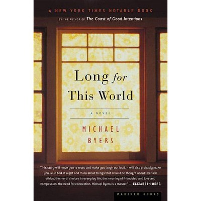 Long for This World - by  Michael Byers (Paperback)