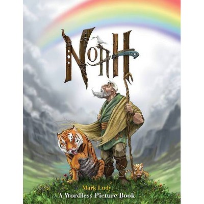 Noah - by  Mark Ludy (Hardcover)