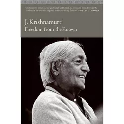 Freedom from the Known - by  Jiddu Krishnamurti (Paperback)