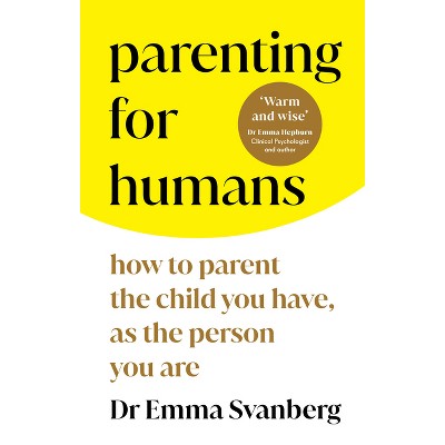 Parenting for Humans - by  Svanberg (Paperback)
