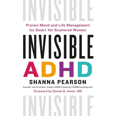 Invisible ADHD - by  Shanna Pearson (Hardcover)