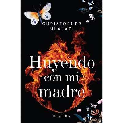 Huyendo Con Mi Madre (Running with Mother - Spanish Edition) - by  Christopher Mlalazi (Paperback)