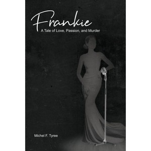 Frankie - by  Michel F Tyree (Paperback) - 1 of 1