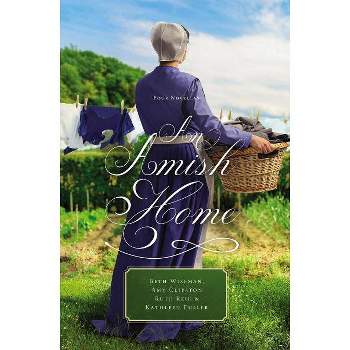 An Amish Home - by  Beth Wiseman & Amy Clipston & Kathleen Fuller & Ruth Reid (Paperback)