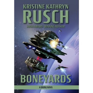 Boneyards - (Diving) by  Kristine Kathryn Rusch (Hardcover) - 1 of 1