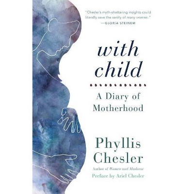 With Child - by  Phyllis Chesler (Paperback)