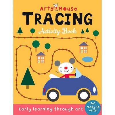 Tracing - (Arty Mouse Creativity Books) by  Joshua George (Paperback)