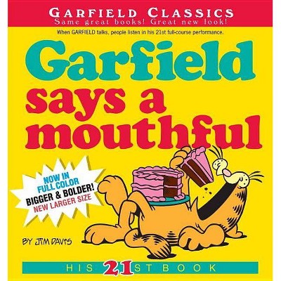 Garfield Says a Mouthful - by  Jim Davis (Paperback)