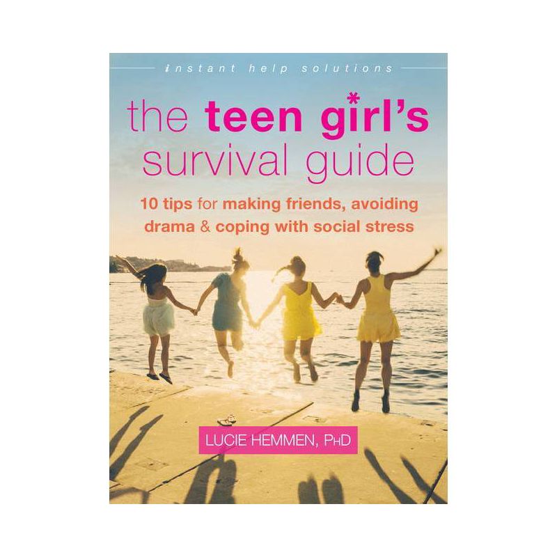 The Teen Girl's Survival Guide - (Instant Help Solutions) by  Lucie Hemmen (Paperback), 1 of 2