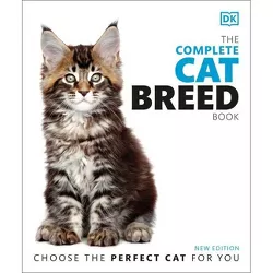 The Complete Cat Breed Book, Second Edition - 2nd Edition by  DK (Paperback)