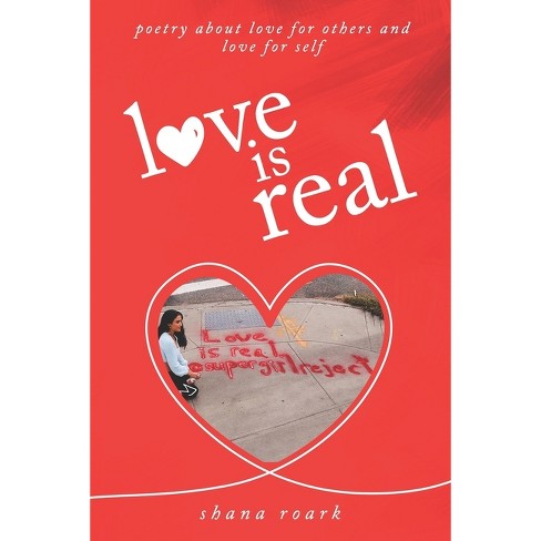 Love is real - by Shana Roark (Paperback)
