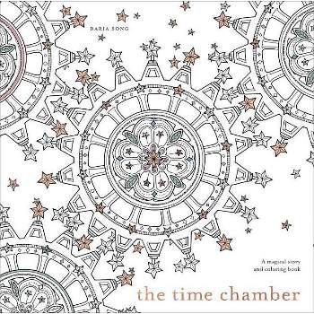 The Time Chamber - (Time Adult Coloring Books) by  Daria Song (Paperback)