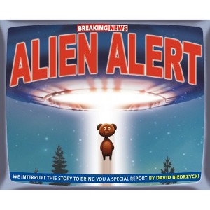 Breaking News: Alien Alert - by  David Biedrzycki (Hardcover) - 1 of 1