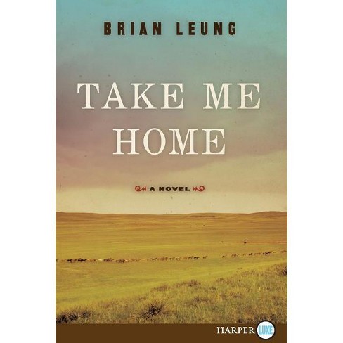 Take Me Home - Large Print by  Brian Leung (Paperback) - image 1 of 1