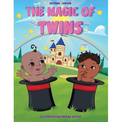 The Magic of Twins - by  Katrina Jaxson (Paperback)