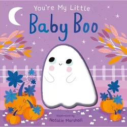 You're My Little Baby Boo - by  Nicola Edwards (Board Book)