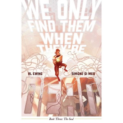 We Only Find Them When They're Dead Vol. 3 - by  Al Ewing (Paperback)