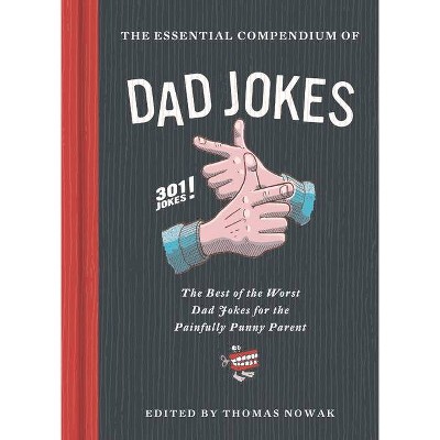 Essential Compendium of Dad Jokes - by  Thomas Nowak (Hardcover)