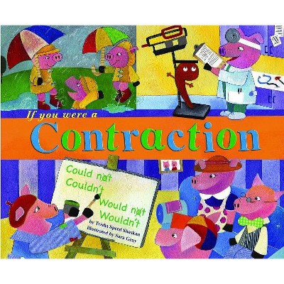 If You Were a Contraction - (Word Fun (Paperback)) by  Trisha Speed Shaskan (Paperback)