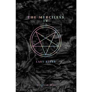 The Merciless IV - by  Danielle Vega (Paperback) - 1 of 1