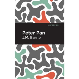 Peter Pan - (Mint Editions (the Children's Library)) by  J M Barrie (Hardcover) - 1 of 1