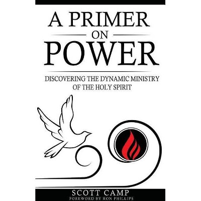 A Primer on Power - by  Scott Camp (Paperback)