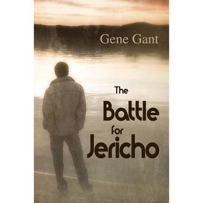 The Battle for Jericho - by  Gene Gant (Paperback)