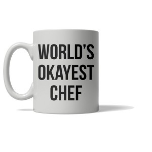 Crazy Dog T-Shirts World's Okayest Chef Funny Drinking Mug Coffee Cup - 11oz - 1 of 4