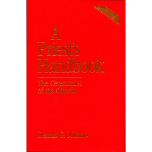 A Priest's Handbook - 3rd Edition by  Dennis G Michno (Hardcover) - 1 of 1