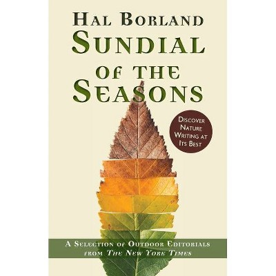 Sundial of the Seasons - by  Hal Borland (Paperback)