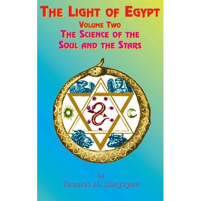 The Light of Egypt - by  Thomas H Burgoyne (Hardcover)