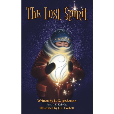 The Lost Spirit - by  L G Anderson (Paperback)