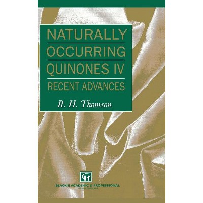 Naturally Occurring Quinones IV - 4th Edition by  R H Thomson (Hardcover)