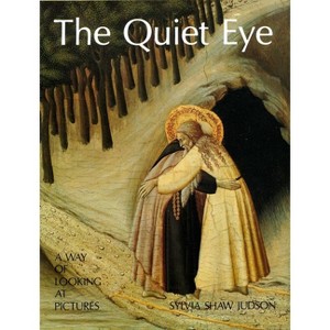 The Quiet Eye - by  Sylvia Judson (Hardcover) - 1 of 1
