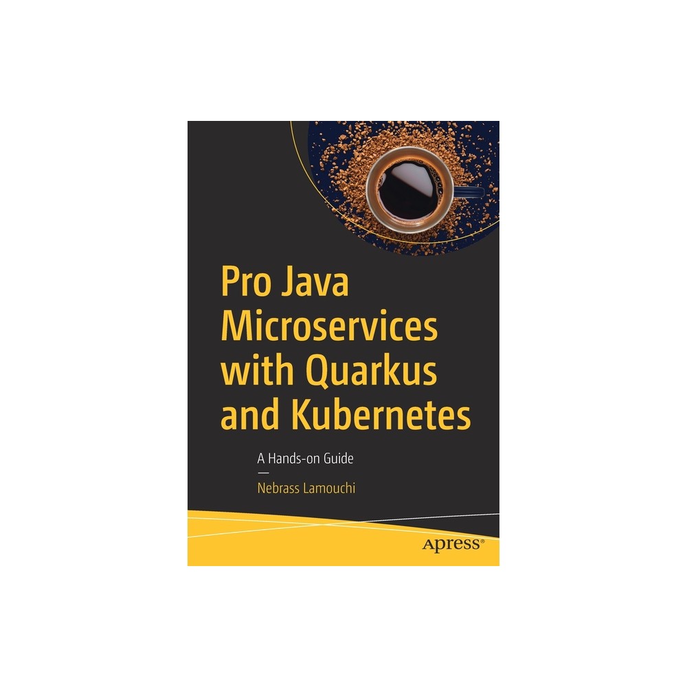 Pro Java Microservices with Quarkus and Kubernetes - by Nebrass Lamouchi (Paperback)