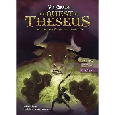 The Quest of Theseus - (You Choose: Ancient Greek Myths) by  Blake Hoena (Paperback)