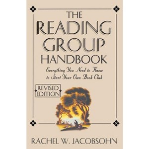 The Reading Group Handbook - by  Rachel W Jacobsohn (Paperback) - 1 of 1