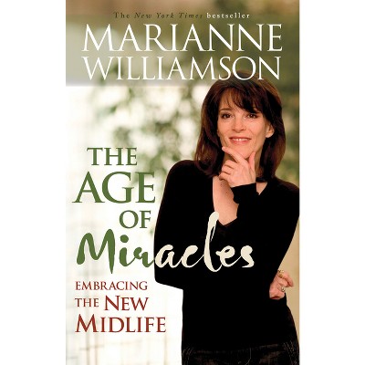 Age of Miracles - by  Marianne Williamson (Paperback)